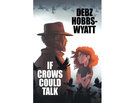 Livro If Crows Could Talk de Debz Hobbs-Wyatt (Inglês)