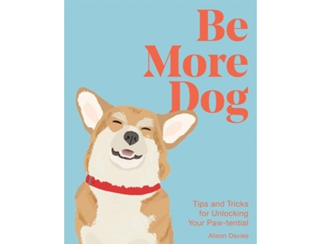 Livro Be More Dog de Alison Davies (Inglês - Capa Dura)