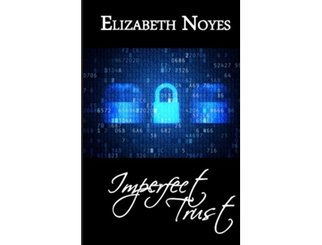 Livro Imperfect Trust The Imperfect Series de Elizabeth Noyes (Inglês)