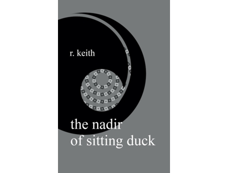 Livro The Nadir Of Sitting Duck De R Keith (inglês)