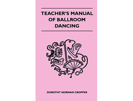 Livro Teachers Manual Of Ballroom Dancing de Norman Dorothy (Inglês - Capa Dura)