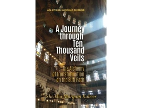 Livro A Journey Through Ten Thousand Veils de Sheikha Maryam Kabeer (Inglês)