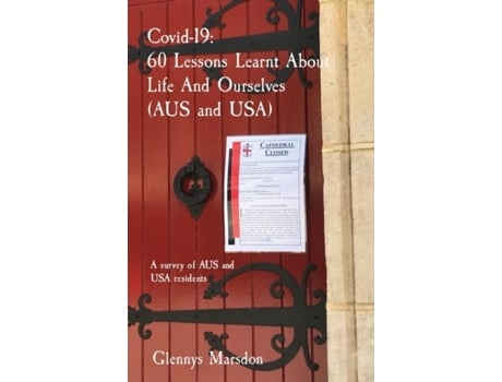 Livro Covid-19. 60 Lessons Learnt About Life And Ourselves A Survey Of Aus And Usa Residents De Glennys Marsdon (inglês)