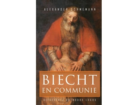 Livro Biecht en communie Enkele opmerkingen over het ontvangen van de Heilige Communie de Alexander Schmemann (Inglês)