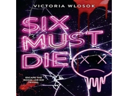 Livro Six Must Die de Victoria Wlosok (Inglês)