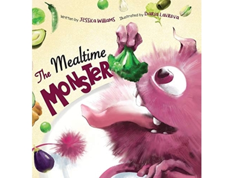 Livro The Mealtime Monster De Jessica Williams (inglês - Capa Dura)