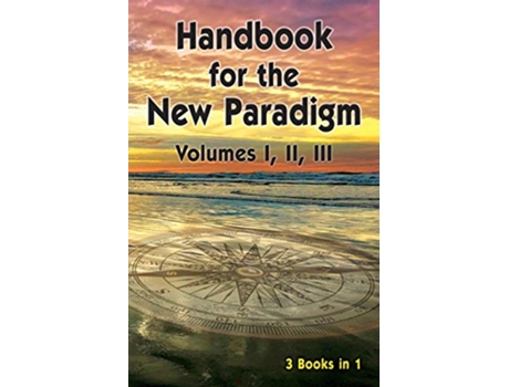 Livro Handbook for the New Paradigm 3 books in 1 Volumes I II III de Benevolent Beings (Inglês)