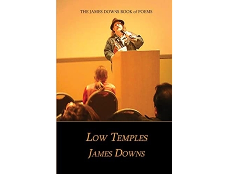 Livro Low Temples The James Downs Book Of Poems De James Downs (inglês)