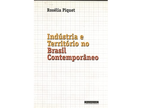 Livro Industria E Territorio No Brasil Contemporaneo Portuguese Edition de Rosélia Piquet (Português do Brasil)