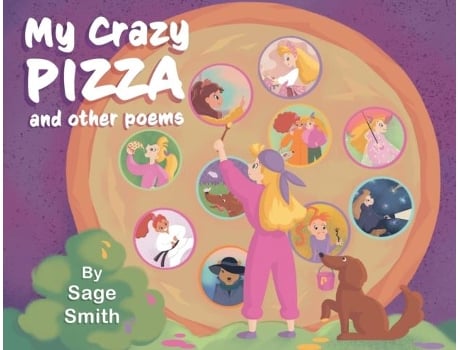 Livro My Crazy Pizza And Other Poems De Sage Smith (inglês)