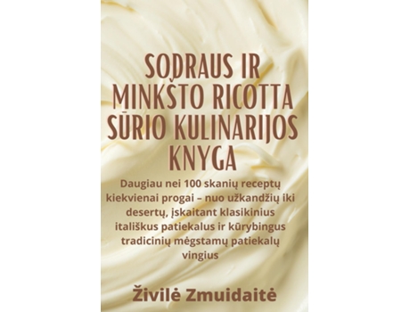 Livro Sodraus ir minkšto Ricotta surio kulinarijos knyga de Živile Zmuidaite (Inglês)