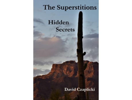 Livro The Superstitions Hidden Secrets de David Czaplicki (Inglês - Capa Dura)