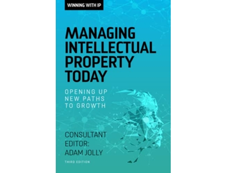 Livro Winning with IP Managing intellectual property today de Adam Jolly (Inglês)