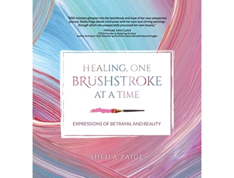 Livro Healing One Brushstroke at a Time de Sheila Paige (Inglês - Capa Dura)