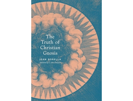 Livro The Truth of Christian Gnosis de Jean Borella (Inglês - Capa Dura)