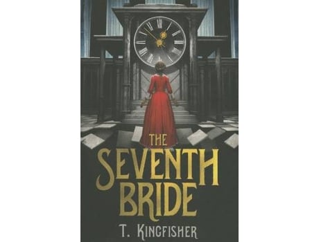 Livro the seventh bride de t. kingfisher (inglês)