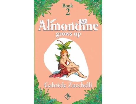Livro Almondine Grows Up The Challenge Of Freedom De Gabriele Zucchelli (inglês)