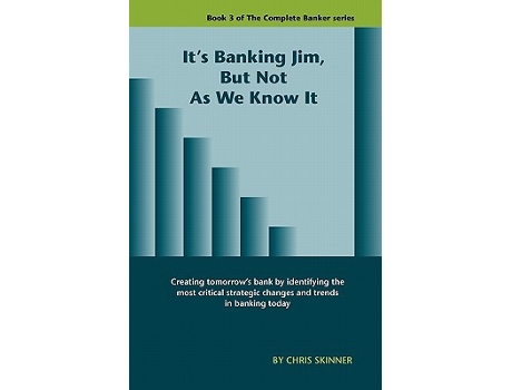 Livro Its Banking Jim But Not As We Know It de Chris Skinner (Inglês)