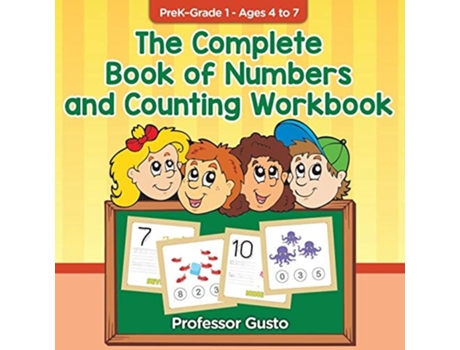 Livro The Complete Book Of Numbers And Counting Workbook Prek-grade 1 - Ages 4 To 7 De Professor Gusto (inglês)
