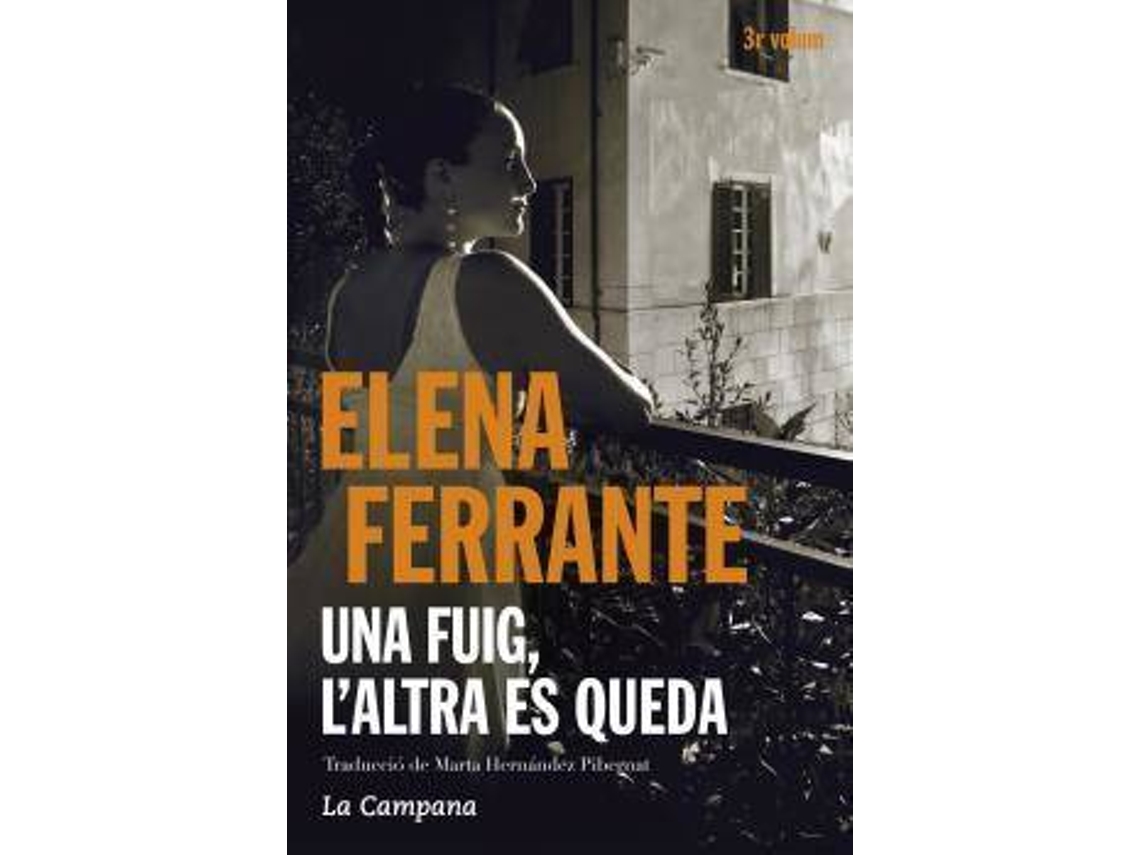 Libro Una Fuig L´Altra Es Queda de Elena Ferrante