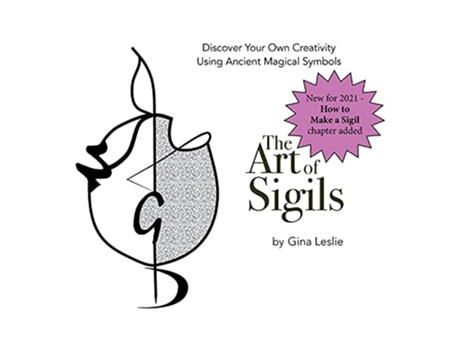 Livro The Art of Sigils Discover your own creativity using ancient magical symbols de Gina Leslie (Inglês)