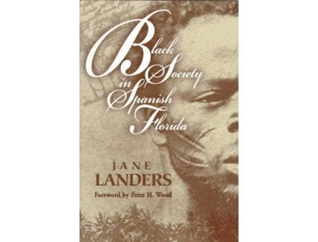 Livro black society in spanish florida de jane landers (inglês)