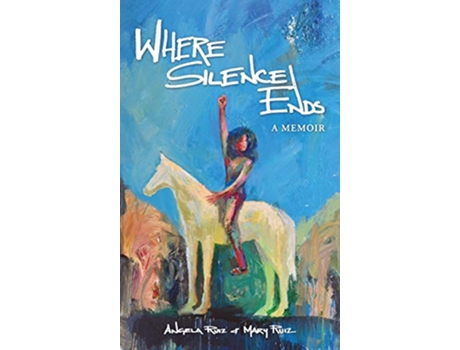 Livro Where Silence Ends de Angela Ruiz Mary Ruiz (Inglês)
