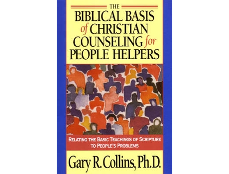 Livro biblical basis of christian counselling for peop de g.r. collins (inglês)
