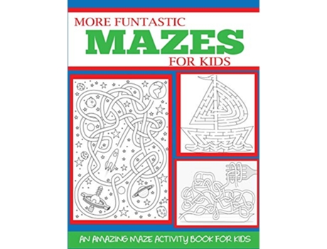 Livro More Funtastic Mazes for Kids 68 410 Kids Activity Books de Blue Wave Press (Inglês)