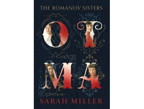 Livro OTMA The Romanov Sisters de Sarah Miller (Inglês)