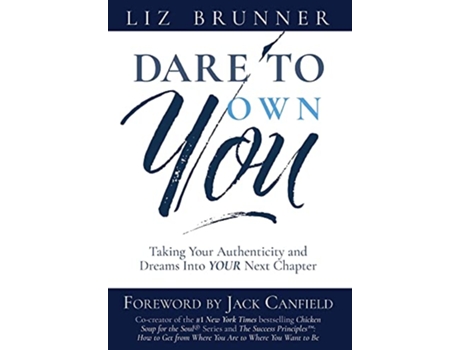 Livro Dare to Own You Taking Your Authenticity and Dreams into Your Next Chapter de Liz Brunner (Inglês - Capa Dura)
