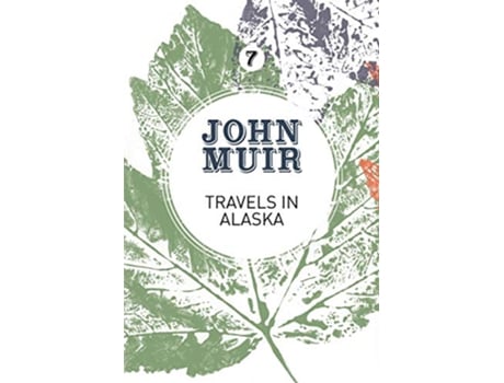 Livro Travels in Alaska Three immersions into Alaskan wilderness and culture John Muir The Eight WildernessDiscovery Books 7 de John Muir (Inglês)