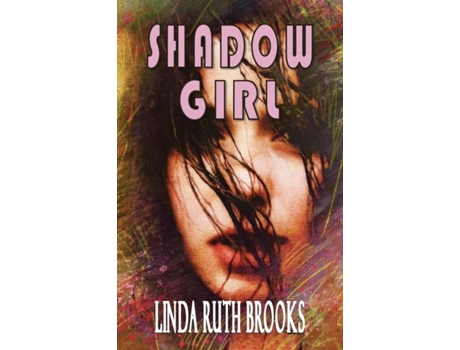 Livro Shadow Girl Voices out of Silence de Brooks, Linda et al. (Inglês)