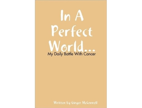 Livro In a Perfect World Ginger McConnell (Inglês)