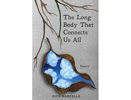 Livro The Long Body That Connects Us All de Rich Marcello (Inglês)
