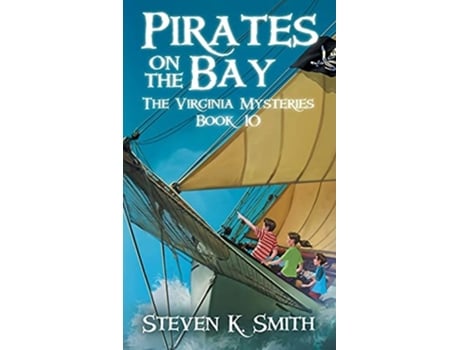 Livro Pirates On The Bay The Virginia Mysteries Book 10 De Steven K Smith (inglês - Capa Dura)