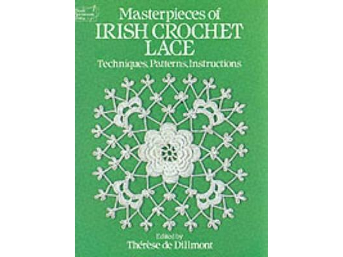 Livro Masterpieces of Irish Crochet Lace de Therese de Dillmont (Inglês)