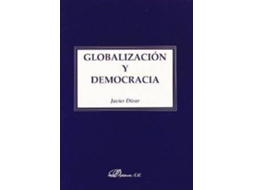 Livro Globalizacion Y Democracia/ Globalization And Democracy de Javier Divar (Espanhol)