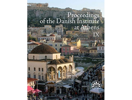 Livro Proceedings of the Danish Institute at Athens 9 de Nicolai Mariegaard (Inglês)