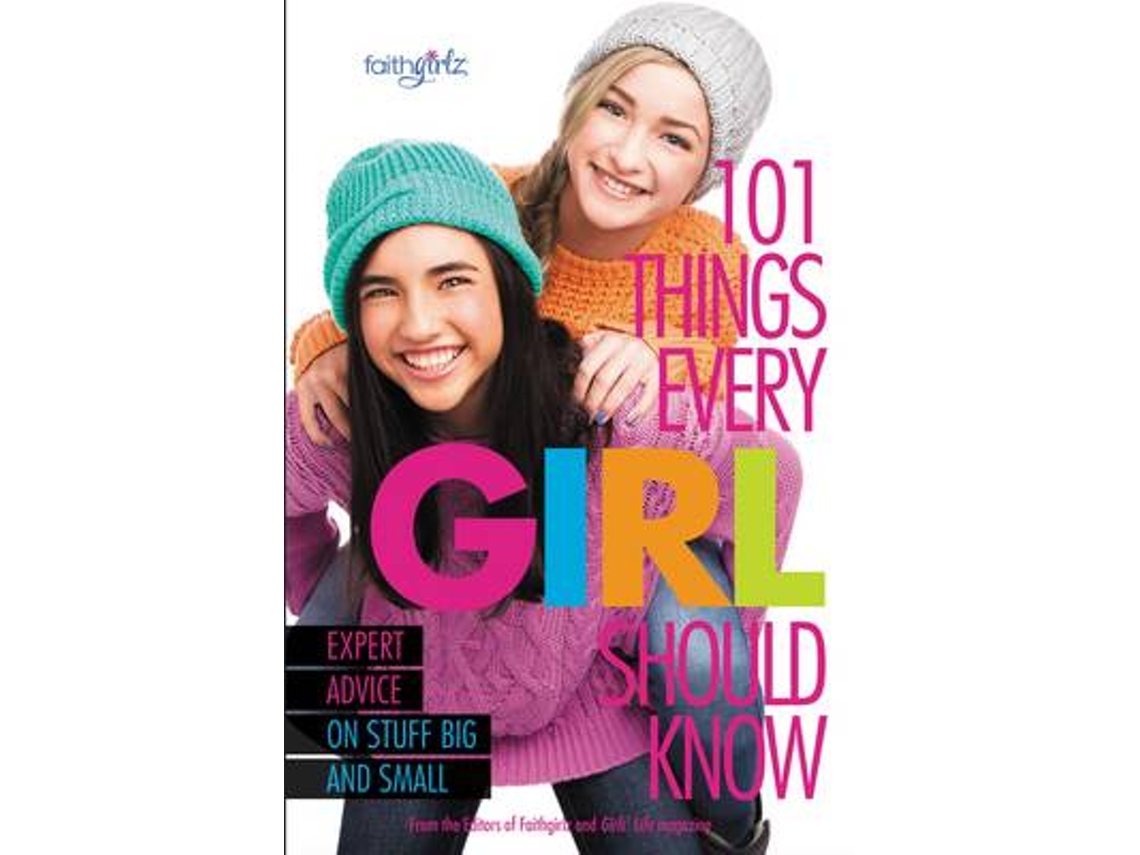 Livro 101 Things Every Girl Should Know de From The Editors Of Faithgirlz (Inglês)