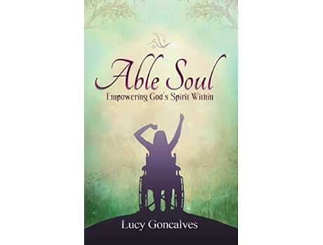 Livro Able Soul Empowering Gods Spirit Within de Lucy Goncalves (Inglês)