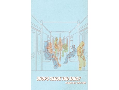 Livro Shops Close Too Early De Josh Feit (inglês)