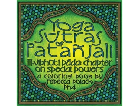 Livro Yoga Sutras of Patanjali Coloring Book III Vibhuta Pada Chapter on Special Powers de Rebecca Polack PhD (Inglês)