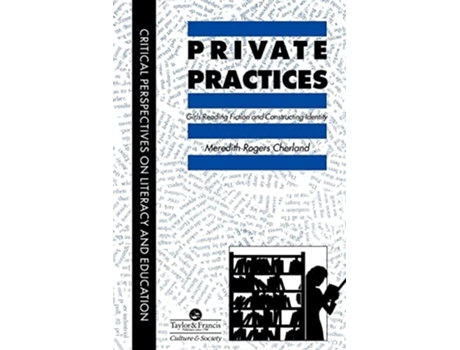 Livro Private Practices : Girls Reading Fiction And Constructing Identity de Meredith Cherland University of Regina ( Inglês )