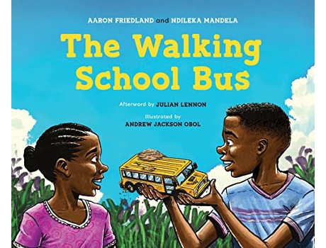 Livro Walking School Bus de Aaron Friedland e Ndileka Mandela (Inglês - Capa Dura)