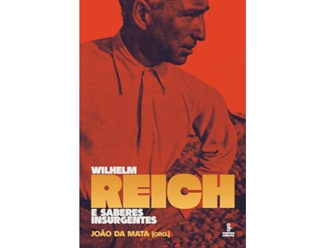 Livro Wilhelm Reich E Saberes Insurgentes de Joao Da Mata (Português)
