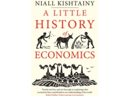 Livro A Little History Of Economics de Niall Kishtainy (Inglês)