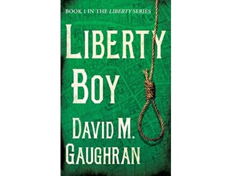 Livro Liberty Boy De David M Gaughran (inglês)