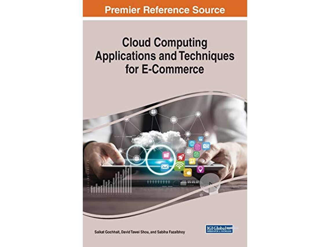 Livro Cloud Computing Applications and Techniques for ECommerce de Saikat Gochhait (Inglês)