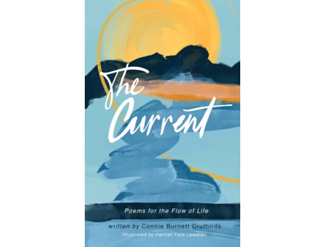 Livro The Current Poems For The Flow Of Life De Cruthirds, Connie Et Al. (inglês)